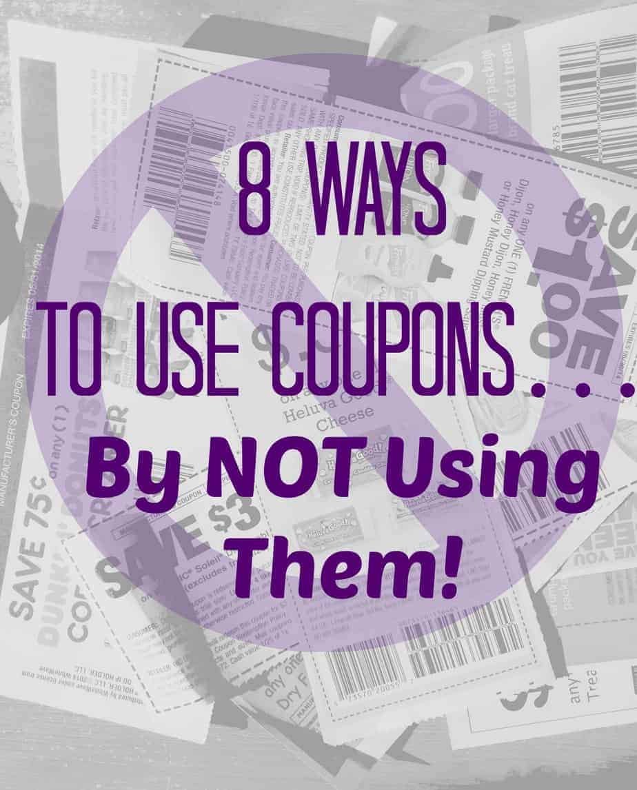 8 Ways To Use Coupons....By NOT Using Them Part 1! Happy Deal Happy Day!
