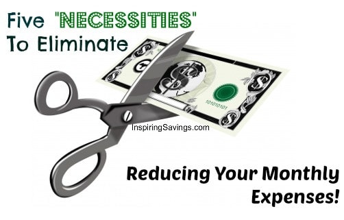 Five-Necessities-To-Elimate-Reducing-Your-Monthly-Expenses