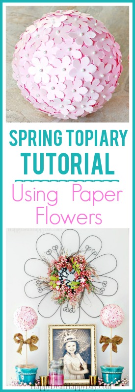 Spring Topiary Tutorial using Paper Flowers - 