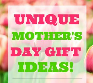 Unique Mothers Day Gift Ideas Square E1491567098593