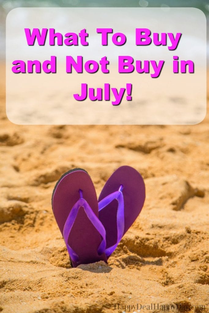 What to buy and not buy in July