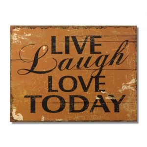 Live Laugh Love Today