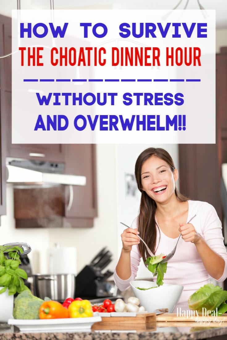 How To Survive The Choatic Dinner Hour Without Stress And Overwhelm