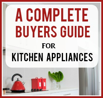 A Complete Buying Guide For Kitchen Appliances - How To Get The Best ...