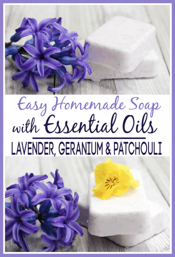Homemade Soap with Essential Oils - Lavender, Geranium, and Patchouli Scented