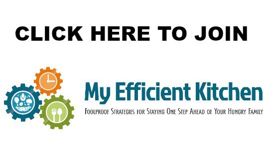 CLICK HERE TO JOIN MY EFFICIENT KITCHEN