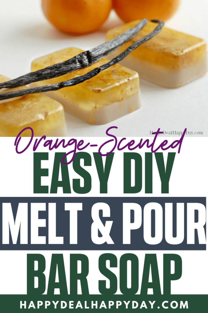 Orange Scented Easy Diy Melt And Pour Bar Soap 683x1024