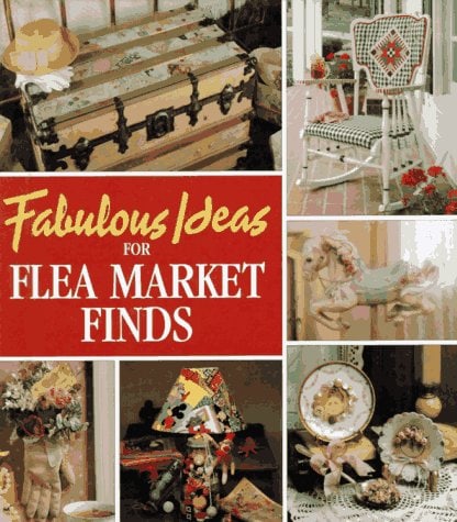 Fabulous Ideas For Flea Market Finds