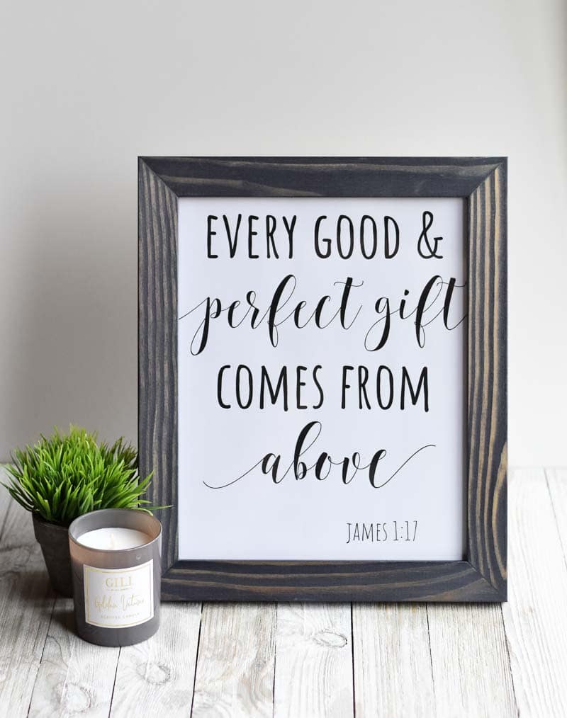 "Every Good & Perfect Gift Comes From Above" printable wall art