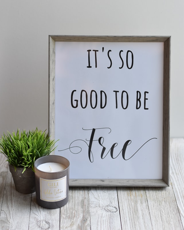 "It's So Good To Be Free" printable wall art