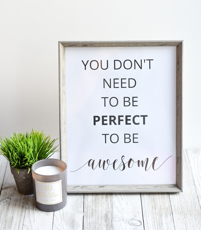 "You Don't Need To Be Perfect To Be Awesome" printable wall art