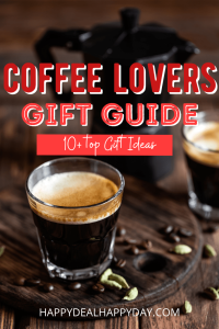 Close-up of a coffee cup on a rustic wooden table surrounded by coffee beans. Text overlay reads "Coffee Lovers Gift Guide: 10+ Top Gift Ideas."